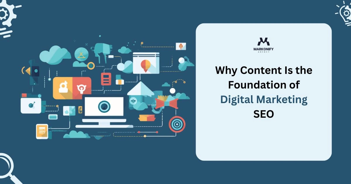 Content as the foundation of digital marketing and SEO strategies